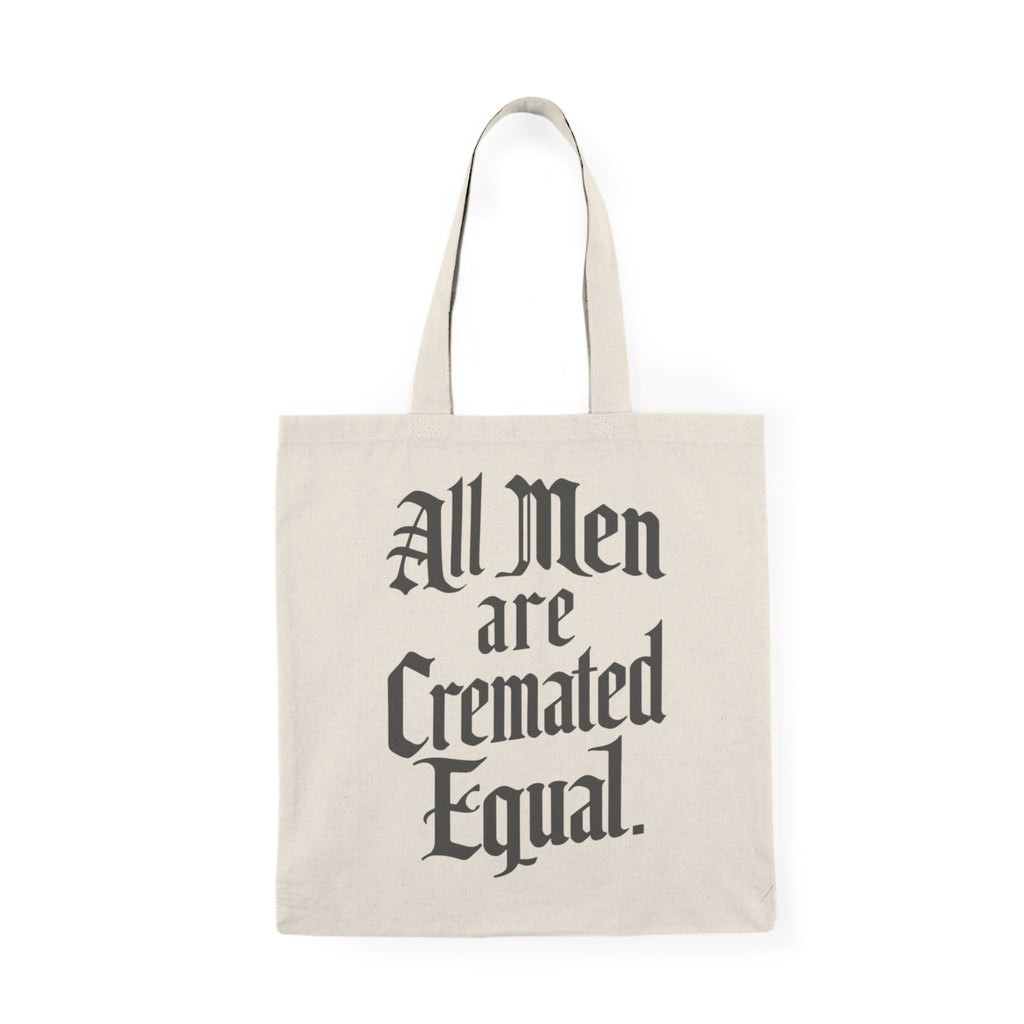 All Men are Cremated Equal Natural Tote Bag