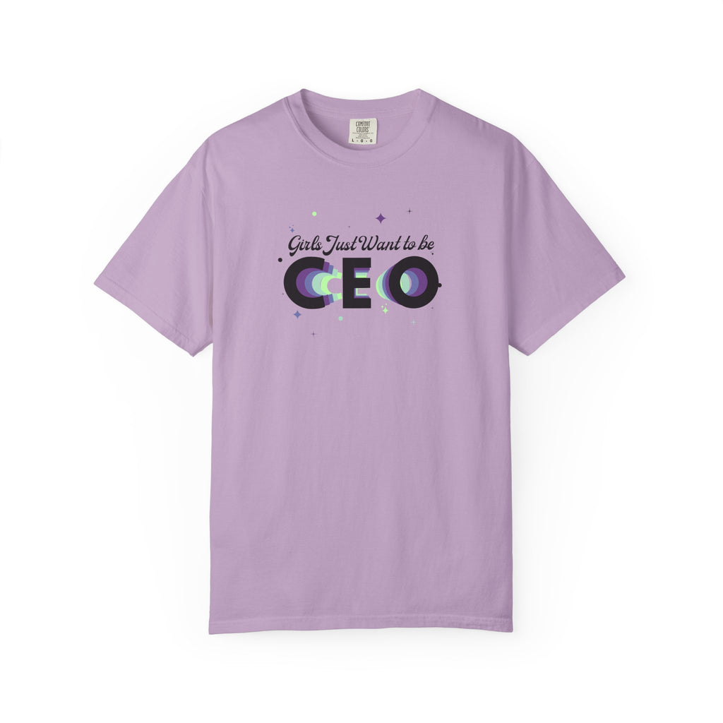 Girls Just Want to be CEO - Comfort Colors Tee Orchid