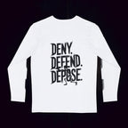 Deny Defend Depose Long Sleeve Shirt