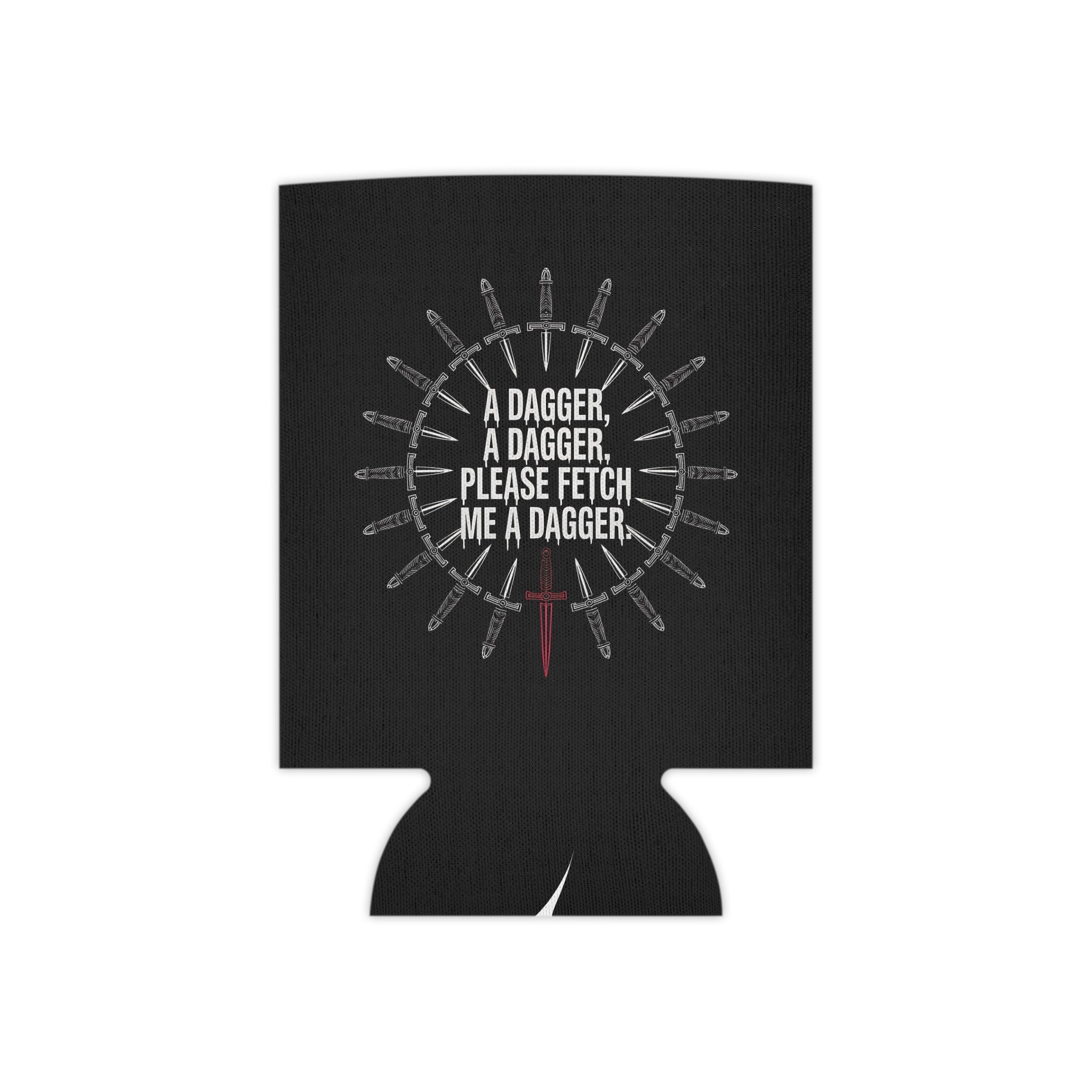 A Dagger, A Dagger Can Koozie