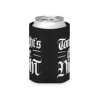 Dexter - Tonight's the Night Can Koozie