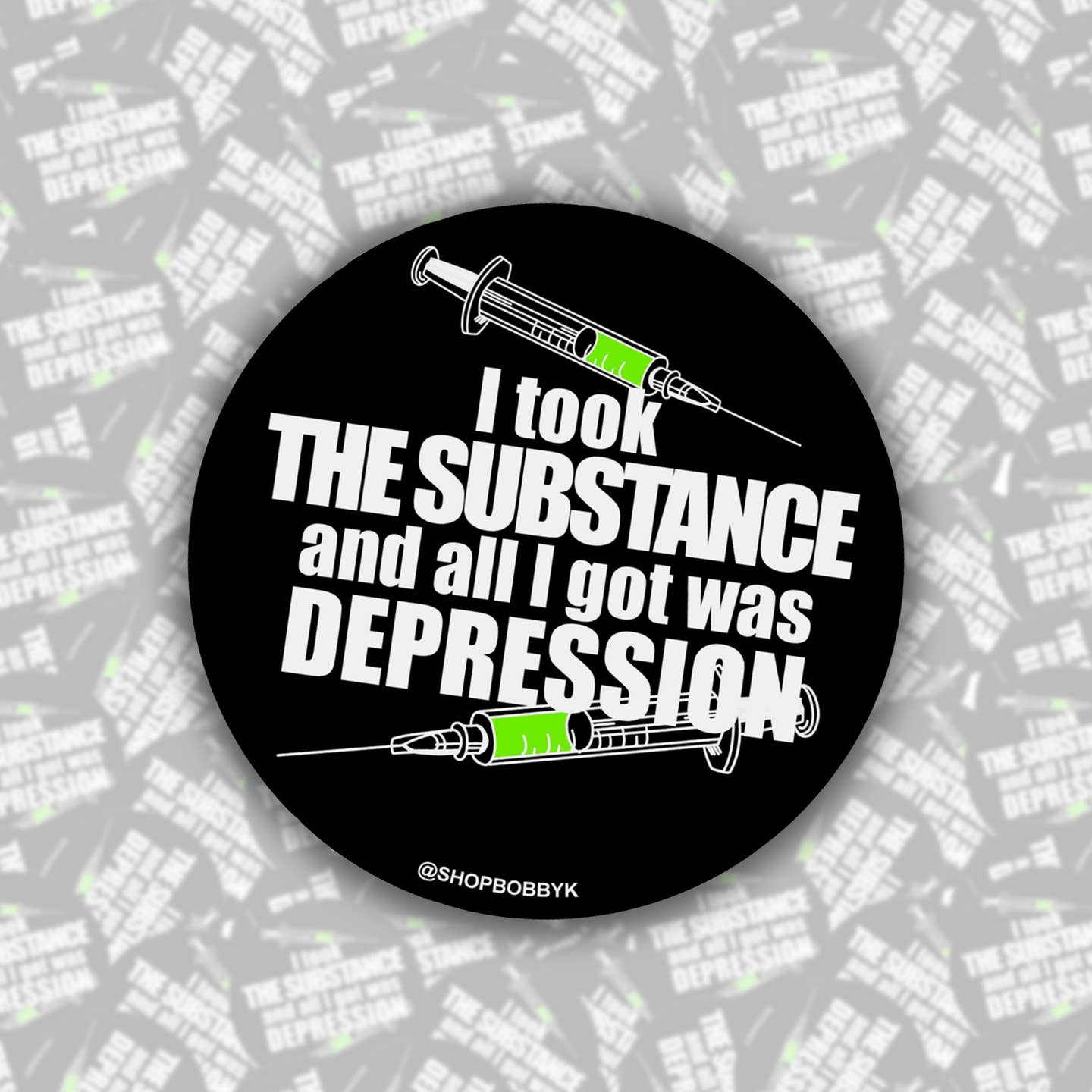 I Took The Substance And All I Got Was Depression Sticker