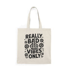 Really Bad Vibes Only Natural Tote Bag