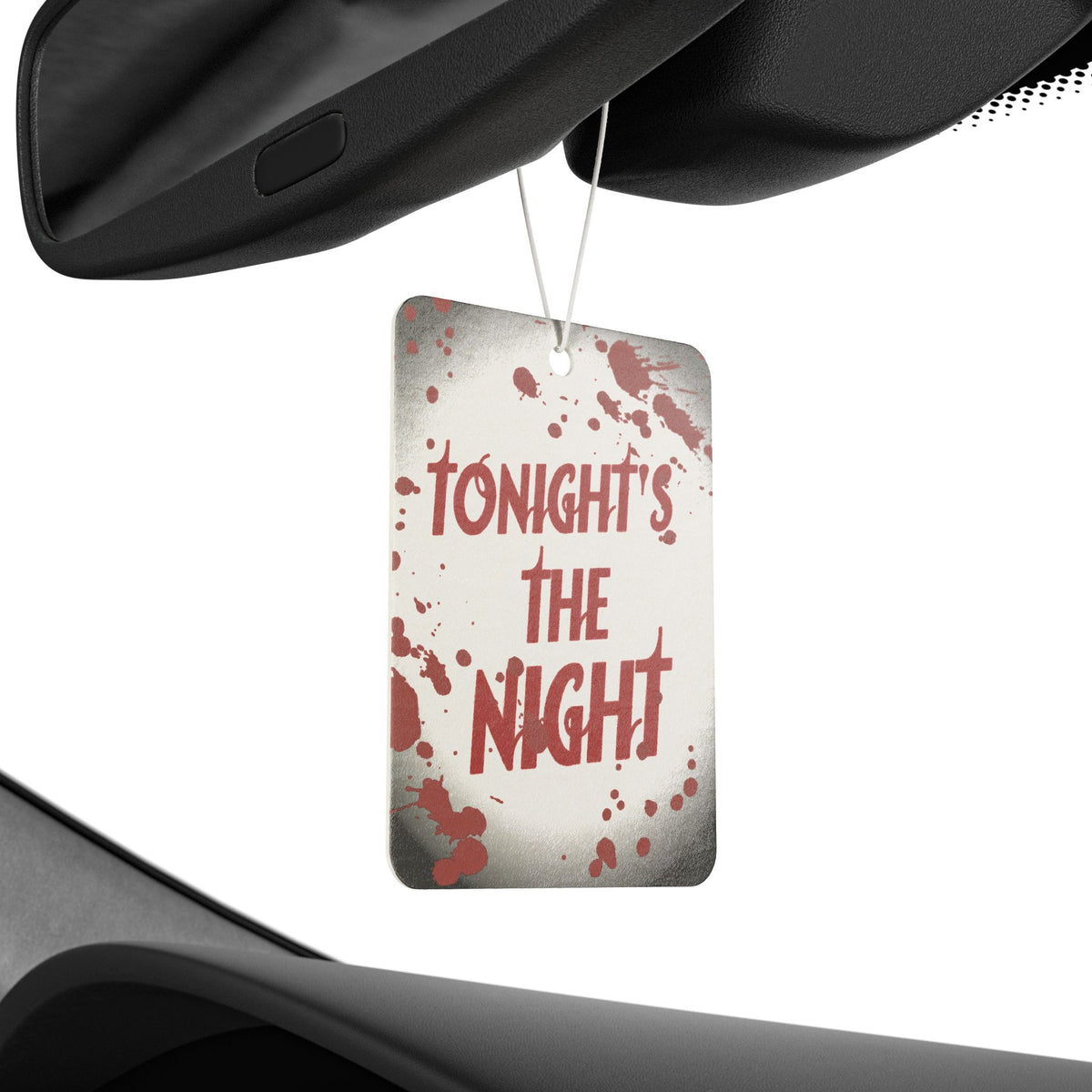 Tonight's the Night Car Air Freshener