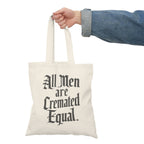 All Men are Cremated Equal Natural Tote Bag