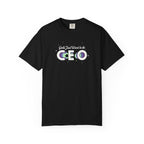 Girls Just Want to be CEO - Comfort Colors Tee