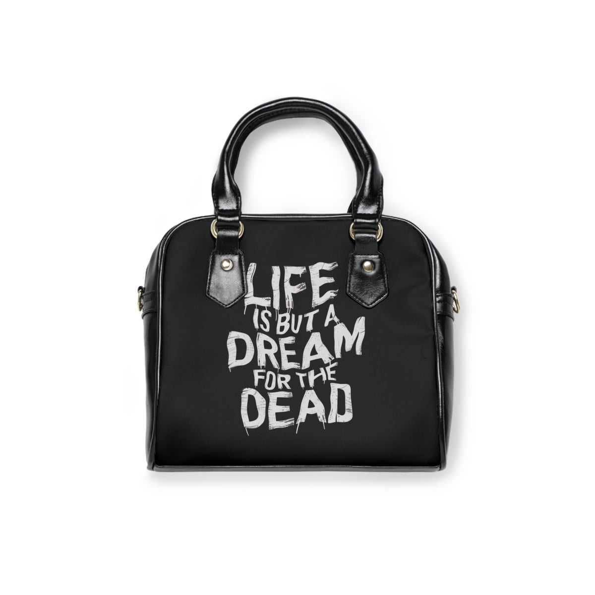 Life Is But A Dream For The Dead Purse