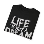 Life's a Dream - Full Front Graphic T-Shirt