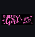 Custom Decals - Built By A Girl