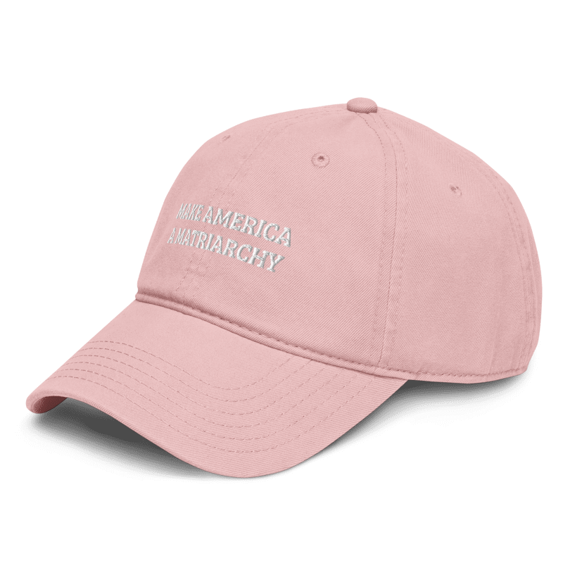 Make America a Matriarchy Hat