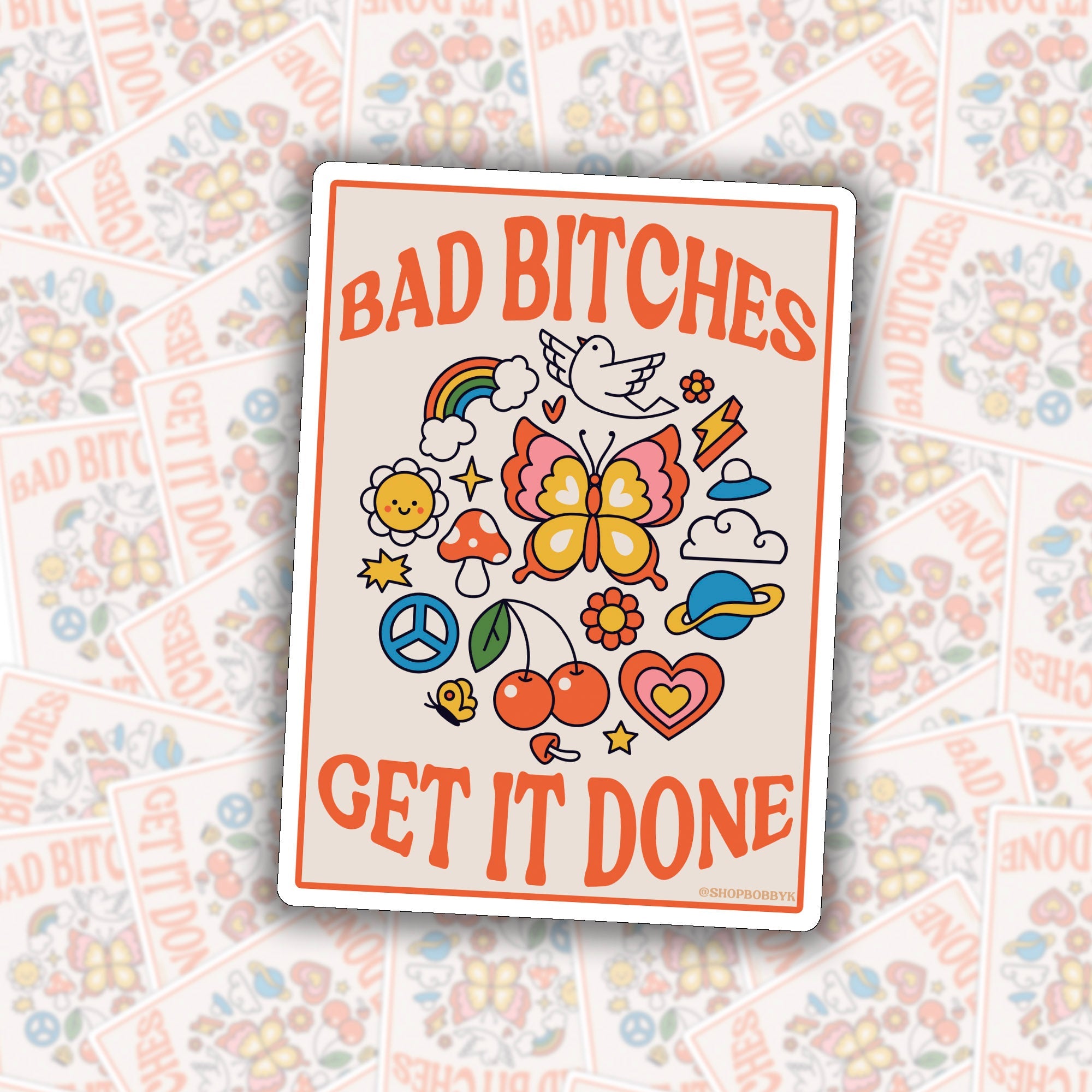 Bad Bitches Get It Done Sticker