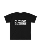 My Daughter is an Amazing Web Designer T-Shirt